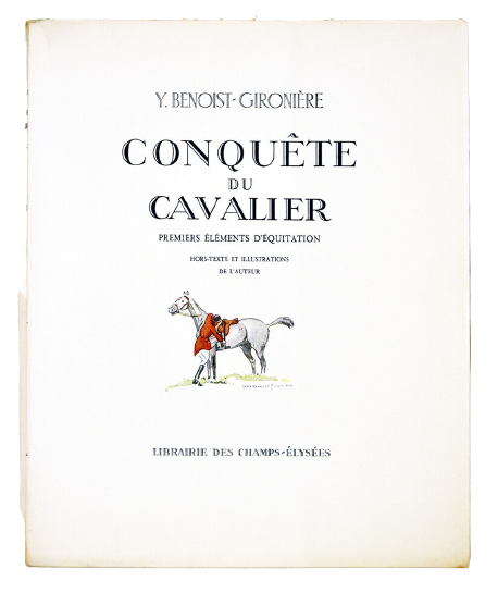 Conquête du cavalier - Premiers éléments d'équitation - Y Benoist Gironière - 1965 - Très bon état