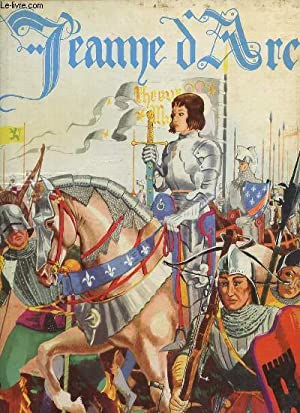Jeanne d'Arc - Héron de Villefosse - Jean Jacques Pichard - Edité par Gründ - 1936
