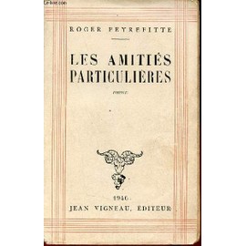 Les amitiés particulières - roman - Roger Peyrefitte - Editeur Jean Vigneau - 1946 - bon état