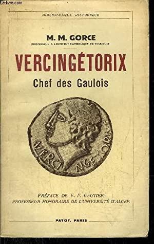 Vercingétorix - Chef des gaulois - M M Gorce - Payot - 1935 - très bon état