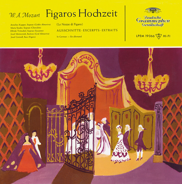 W A Mozart - Annelies Kupper Maria Stader Elfride Trötschel Josef Metternich Josef Greindl – Figaros Hochzeit - Le Nozze Di Figaro - les noces de Figaro - G