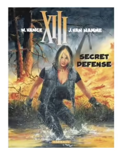 XIII Secret Defense tome 14 - W.vance J.van hamme - G