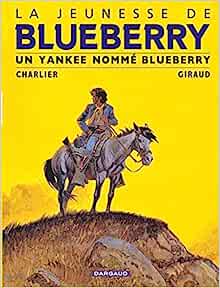 la jeunesse de Blueberry - tome 2 - un yankee nommé blueberry - très bon état