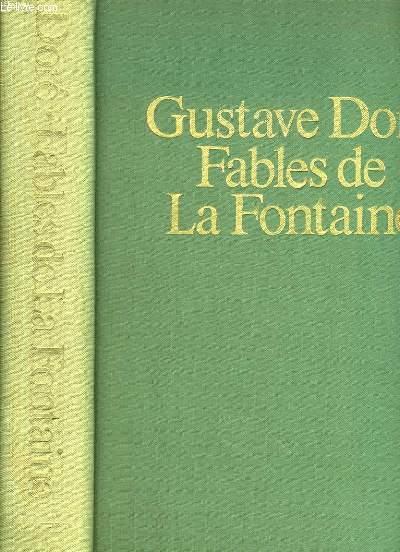 FABLES DE LA FONTAINE-GUSTAVE DORE-Edité par Sacelp-1980. - Etat : Très bon