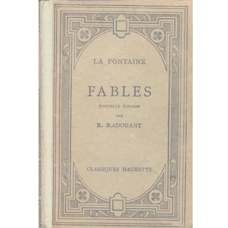 Fables - La Fontaine - René Radouant - Classiques Hachette - Livre - très bon état