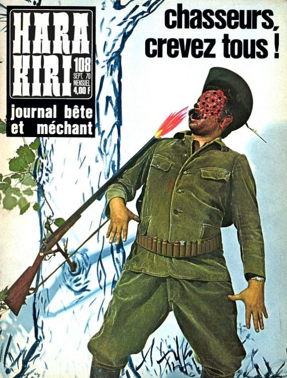 Hara Kiri - Journal bête et méchant - Journal mensuel - numéro 108 - septembre 1970 - chasseurs crevez tous - très bon état