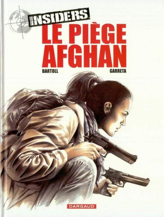 Insiders Le piege Afghan tome 4 - Bartoll Garreta - G