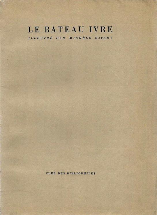 Le bateau ivre - Arthur Rimbaud - Livre - poème avec huit lithographies - Michèle Savary - Club des bibliophiles - 1944 - très bon état